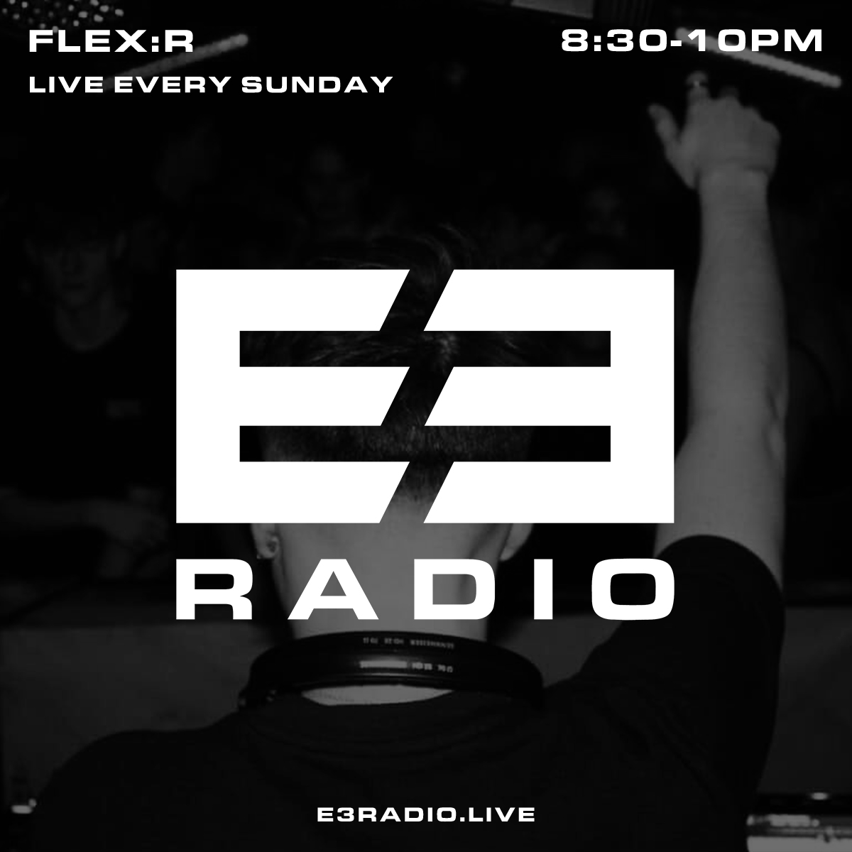 Flex:R live DJ mix on E3 Radio